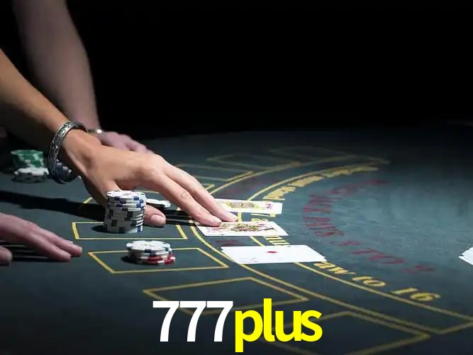 Sinta a adrenalina dos jogos de cassino com 777plus